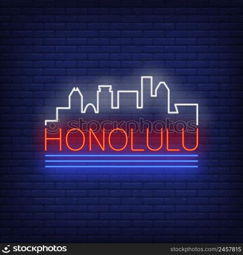 Honolulu neon lettering and city buildings silhouette. Sightseeing, tourism, travel design. Night bright neon sign, colorful billboard, light banner. Vector illustration in neon style.