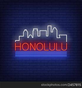 Honolulu neon lettering and city buildings silhouette. Sightseeing, tourism, travel design. Night bright neon sign, colorful billboard, light banner. Vector illustration in neon style.