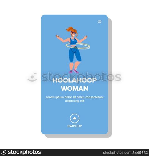 hoolahoop woman vector. gymnastic sport, gym action, slim female, healthy lifestyle hoolahoop woman web flat cartoon illustration. hoolahoop woman vector