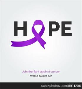 Hope Ribbon Typography. join the fight against cancer - World Cancer Day