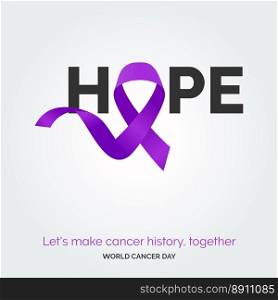 Hope Ribbon Typography. let’s make cancer history. together - World Cancer Day