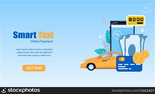 Horizontal Flat Banner Smart Taxi. Online Payment. Vector Illustration on Blue Background. Order Yellow Taxi is Available around Clock Every Day Week. Payment by Cash or Credit Card.