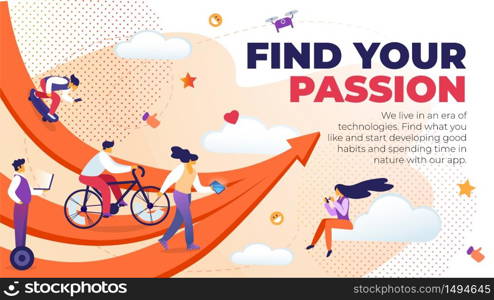 Horizontal Flat Banner Written Find Your Passion. Vector Illustration We Live in Era Technologies. Find what you Like and Start Developing Good Habits and Spending Time Nature with Our App.