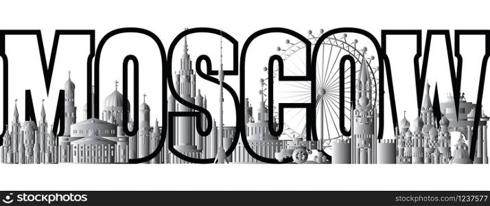 Horizontal Moscow travel lettering with architectural landmarks. Worldwide traveling concept. Moscow city landmarks in black and white gradient colors. Russian tourism and journey vector background.