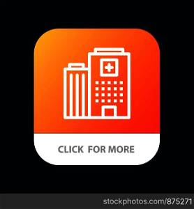 Hospital, Medical, Building, Care Mobile App Button. Android and IOS Line Version