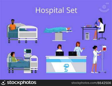Hospital set doctors and patients activities, nurse with drop-bottle, women at reception and laboratory assistant doing researches vector illustration. Hospital Set Doctors  Patients Vector Illustration
