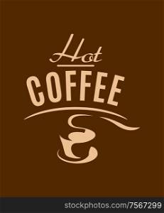 Hot coffee cup poster with beige and brown colors for restaurant or cafe design