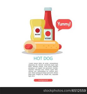 Hot dog. Tasty sausage in a bun. Vector illustration in flat sty. Hot dog. Bun and sausage. Hot fast food. Nearby are bottles of mustard and ketchup. Yummy.