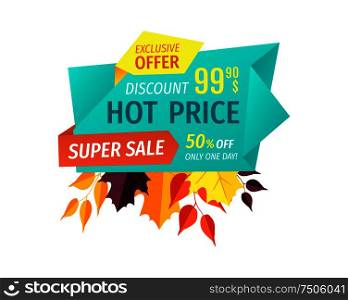 Hot price super sale banner fall autumn proposition clearance. Shopping reduction on prices for clients. Merchandise special offer buy now vector. Hot Price Super Sale Banner Vector Illustration