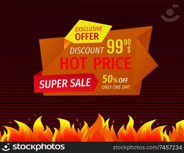 Hot price tag on super sale promo banner in flames. Discount or special limited offer, half off for one day poster with fire vector illustration.. Hot Price Tag on Super Sale Promo Banner in Flames