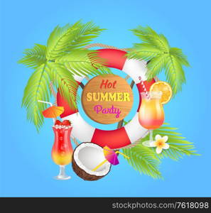 Hot summer beach party banner, vector placard sample. Cocktails with fruit and ice with straw umbrella decor, coconut and palm trees, inflatable ring. Summer Beach Party Banner, Vector Placard Sample