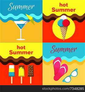 Hot summer posters set with martini glass, flip-flops and sunglasses on seaside, ice cream in cones and on stick vector illustration banners. Hot Summer Posters Set Martini Glass, Flip-Flops