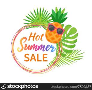 Hot summer sale promotion in circle, bright poster decorated by pineapple in sunglasses, green fern isolated on white. Template card of discount vector. Pineapple in Glasses, Green Fern, Discount Vector