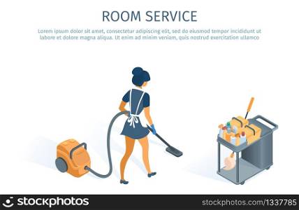 Hotel Room Service Concept with Cleaning Trolley and Maid in Uniform with Apron Vacuuming. Woman Cleaner Chambermaid Professional Staff with Janitor Cart Cleaning Supplies Vector Illustration. Room Service Concept Cleaning Trolley and Maid