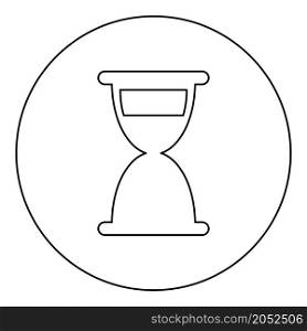 Hourglass sand clock antique icon in circle round black color vector illustration image outline contour line thin style simple. Hourglass sand clock antique icon in circle round black color vector illustration image outline contour line thin style