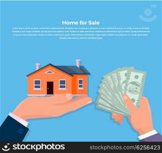 House for Sale. House for sale. Broker keeps the house on the palm and buyer gives the money dollars. Vector illustration