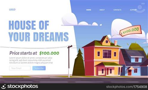 House of your dream cartoon landing page, real estate agency service, suburban homes selling promo. Street with residential cottages, countryside two storey buildings with price tag, vector web banner. House of your dream cartoon landing page, banner