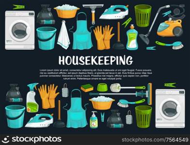 Housekeeping vector banner with cleaning tools, equipment and supplies. Vacuum cleaner, brush and bucket, detergent spray, mop and sponge, soap, window squeegee, duster and washing machine. Housekeeping and cleaning vector tools