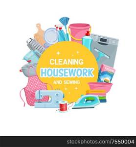 Housework tools, cleaning and sewing items banner, household appliances round frame. Vector dishwashing and sewing machine, iron and apron, washing powder and detergents. Brush and basket, plate. Cleaning and sewing tools frame, housework