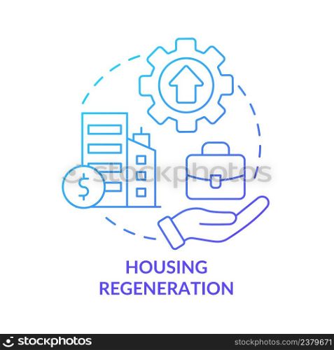 Housing regeneration blue gradient concept icon. Better living environment. Social planning example abstract idea thin line illustration. Isolated outline drawing. Myriad Pro-Bold fonts used. Housing regeneration blue gradient concept icon