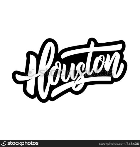 Houston. Lettering phrase on white background. Design element for poster, banner, t shirt, card. Vector illustration
