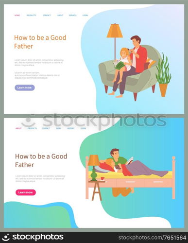 How to be good father vector, daddy brushing hair of daughter, man reading book to kid laying in bed, bedtime stories, tales from book set. Website or slider app, landing page flat style. How to be Good Father, Dad and Daughter Vector