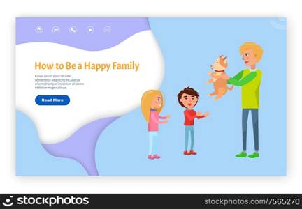 How to be happy family online website with links. Man giving pet to girl and boy, screen of page with people, vector daughter, son, father and dog. Webpage template, landing page in flat style. Happy Family with Dog Website with Links Vector