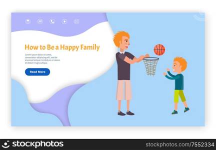 How to be happy family template web page with links vector. Boy and little child playing basketball, screen of website with children activity, graphic data. How to Be Happy Family Web Page with Links Vector