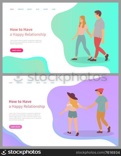 How to build happy relationship, girlfriend walking with boyfriend holding hands, man and woman in love, couple on vacation, pages with info. Website or webpage template, landing page flat style. How to Build Happy Relationship People in Love