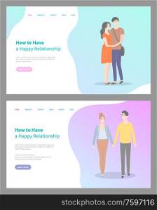 How to build happy relationship vector, people in love enjoying time spent together, male and female walking happily, man and woman caring. Website or webpage template, landing page flat style. How to Build Happy Relationship Couples Walking