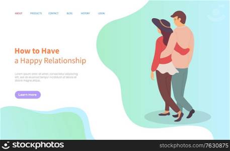 How to have happy relationship, embracing man and woman in casual clothes, male and female holding each other, back view of lover character vector. Website or webpage template, landing page flat style. Man and Woman Lovers, Happy Relationship Vector