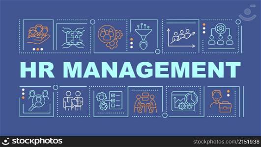 HR management word concepts dark blue banner. Recruitment process. Infographics with linear icons on background. Isolated typography. Vector color illustration with text. Arial-Black font used. HR management word concepts dark blue banner