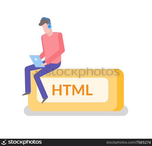 HTML language freelancer man working on laptop coder coding vector. Isolated male wearing headphones and typing info on laptop. Programmer sitting on box. HTML Freelancer Man Working on Laptop Coder Coding