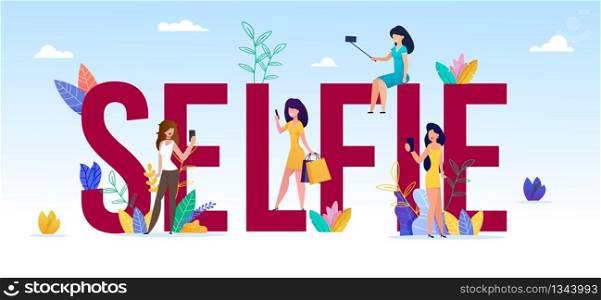 Huge Capital Letters Making Word Selfie and Cartoon Tiny Women Characters in Casual Clothes Taking Digital Photos on Mobile Phones. Advertising Banner. Vector Flat Illustration with Gradient Backdrop. Huge Letters Making Word Selfie and Tiny Women