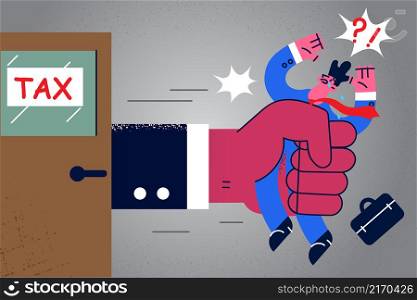 Huge hand from tax office hold unhappy frustrated businessman. Entrepreneur get suppressed by taxation. Financial problem and bankruptcy concept. Flat vector illustration. . Huge hand take man to tax office