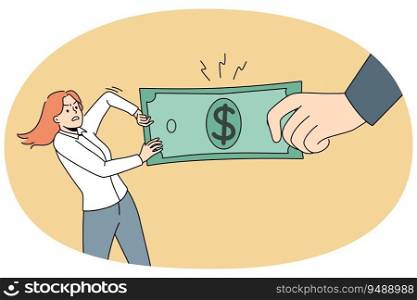 Huge hand taking banknote from desperate woman. Hand of state or bank get money from people. Tax and earning concept. Vector illustration.. Huge hand taking money from people