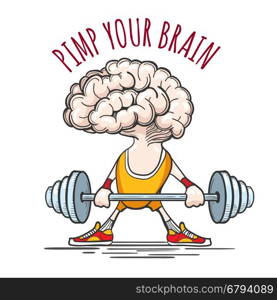 Human brain in sport uniform with barbell and wording Pimp your Brain. Exercising for brain concept. Vector illustration