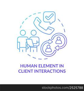 Human element in client interactions blue gradient concept icon. Marketing. Customer behavior trend abstract idea thin line illustration. Isolated outline drawing. Myriad Pro-Bold font used. Human element in client interactions blue gradient concept icon