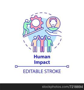 Human impact concept icon. Social entrepreneurship abstract idea thin line illustration. Development and improvement of society. Vector isolated outline color drawing. Editable stroke. Human impact concept icon