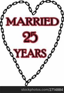 Humoristic marriage / wedding anniversary - chained for 25 years