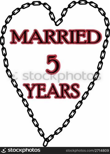 Humoristic marriage / wedding anniversary - chained for 5 years