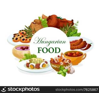 Hungarian cuisine vector salad with egg, traditional vegetable stew, sausages with spicy sauce, braised cabbage with pepper, sweet cookies with dried fruits. Hungary food, dishes round frame, poster. Hungarian cuisine vector Hungary food, dishes