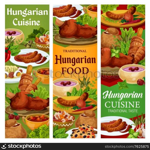 Hungary cuisine, vector Hungarian food sausages with spicy sauce and onion, salad with egg, vegetable stew, braised cabbage. Sweet cookies with dried fruits, soup in bread with spices banners set. Hungary cuisine, vector Hungarian food banners set