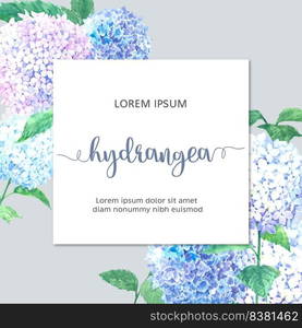 Hydrenyia flowers watercolor frame beautiful, decor wedding card, invitation,  illustration design