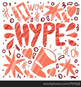 Hype handwritten lettering with decoration in flat style. Poster vector template with word and trendy symbols. Color illustration.