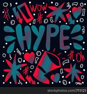 Hype handwritten lettering with decoration. Poster vector template with word and trendy symbols. Color illustration.