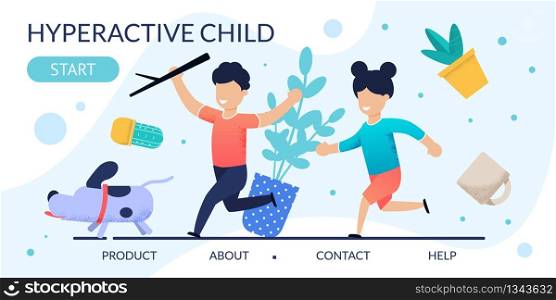 Hyperactive Children Problem Behavior Landing Page. Cartoon Kids Running after Dog. Houseplants in Mess. Attention Deficit Syndrome. Psychological Help. Disorder and ADHD. Flat Vector Illustration. Hyperactive Children Problem Behavior Landing Page