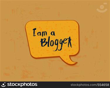 I am a blogger quote. Hand lettering phrase for social media networks. Vector illustration.