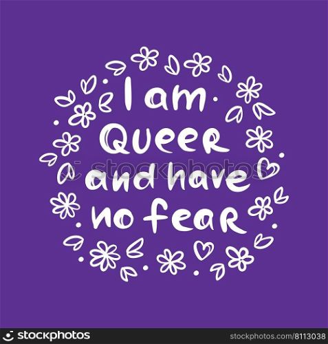 I AM QUEER AND HAVE NO FEAR Text With Symbol Gender Print