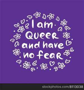 I AM QUEER AND HAVE NO FEAR Text With Symbol Gender Print